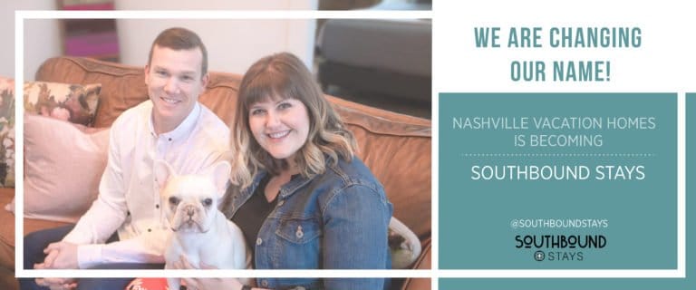 Nashville Vacation Homes is becoming Southbound Stays - Southbound Stays